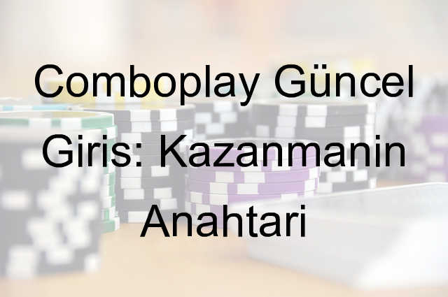 Comboplay Güncel giriş