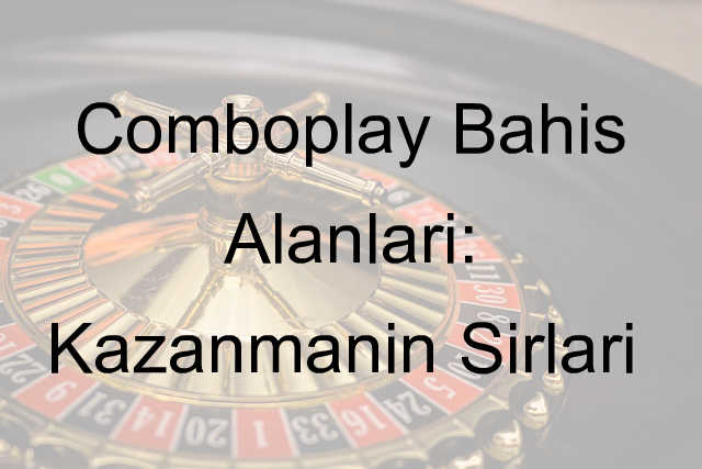 Comboplay bahis alanları