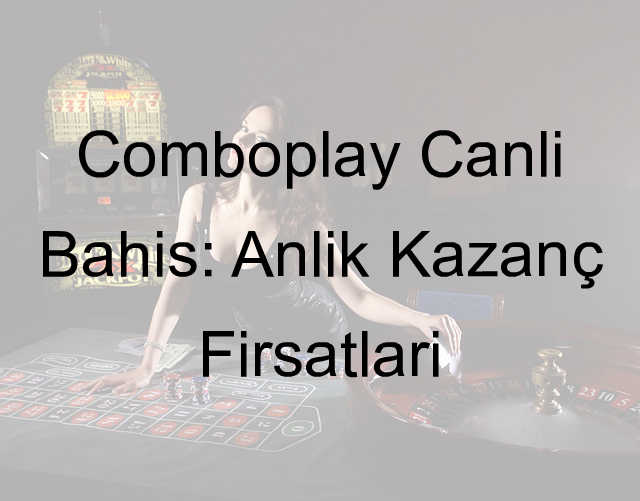 Comboplay canlı bahis