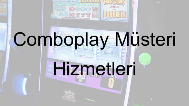 Comboplay müşteri hizmetleri