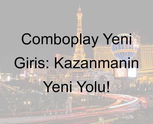 Comboplay yeni giriş